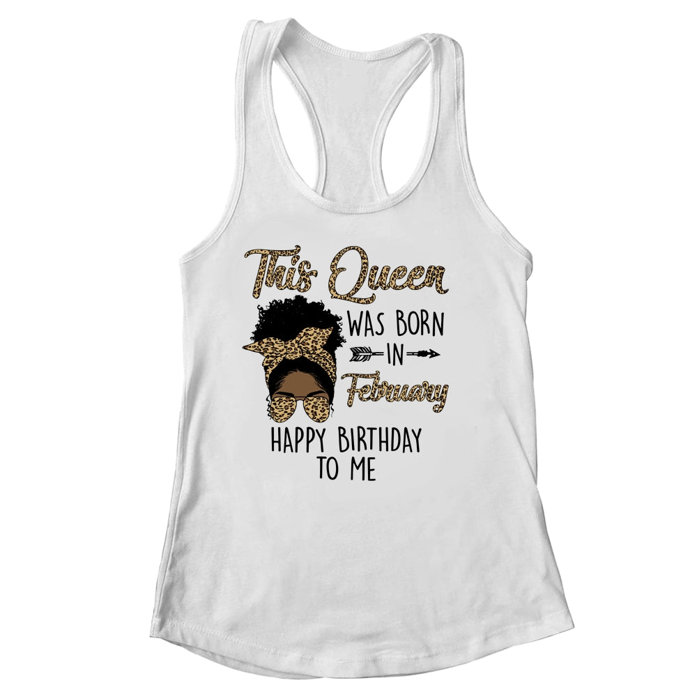 Queen Was Born In February Black Girl Birthday Mothers Day Shirt & Tank Top | siriusteestore