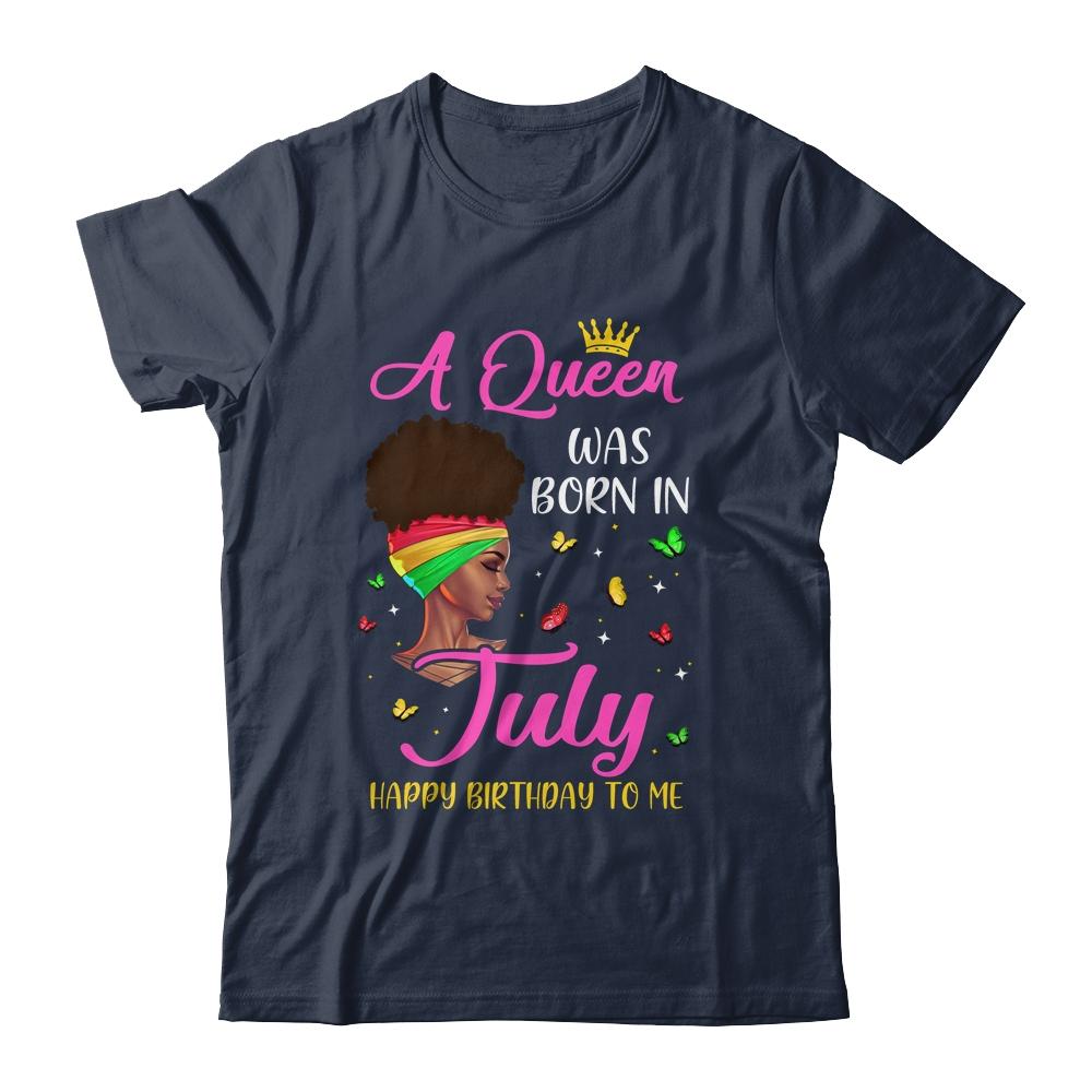 Queen Was Born In July Birthday Girl Black Women African T-Shirt & Tank Top | Siriustee.com.com