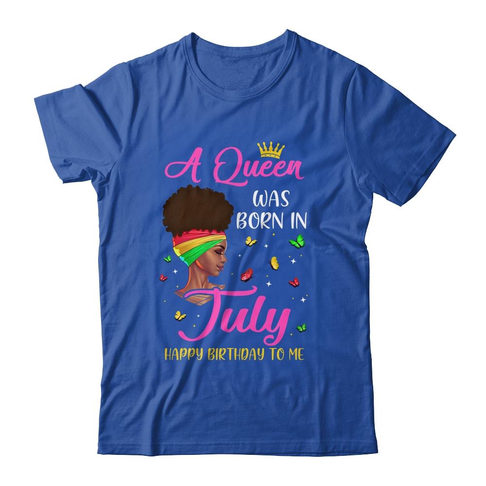 Queen Was Born In July Birthday Girl Black Women African T-Shirt & Tank Top | Siriustee.com.com