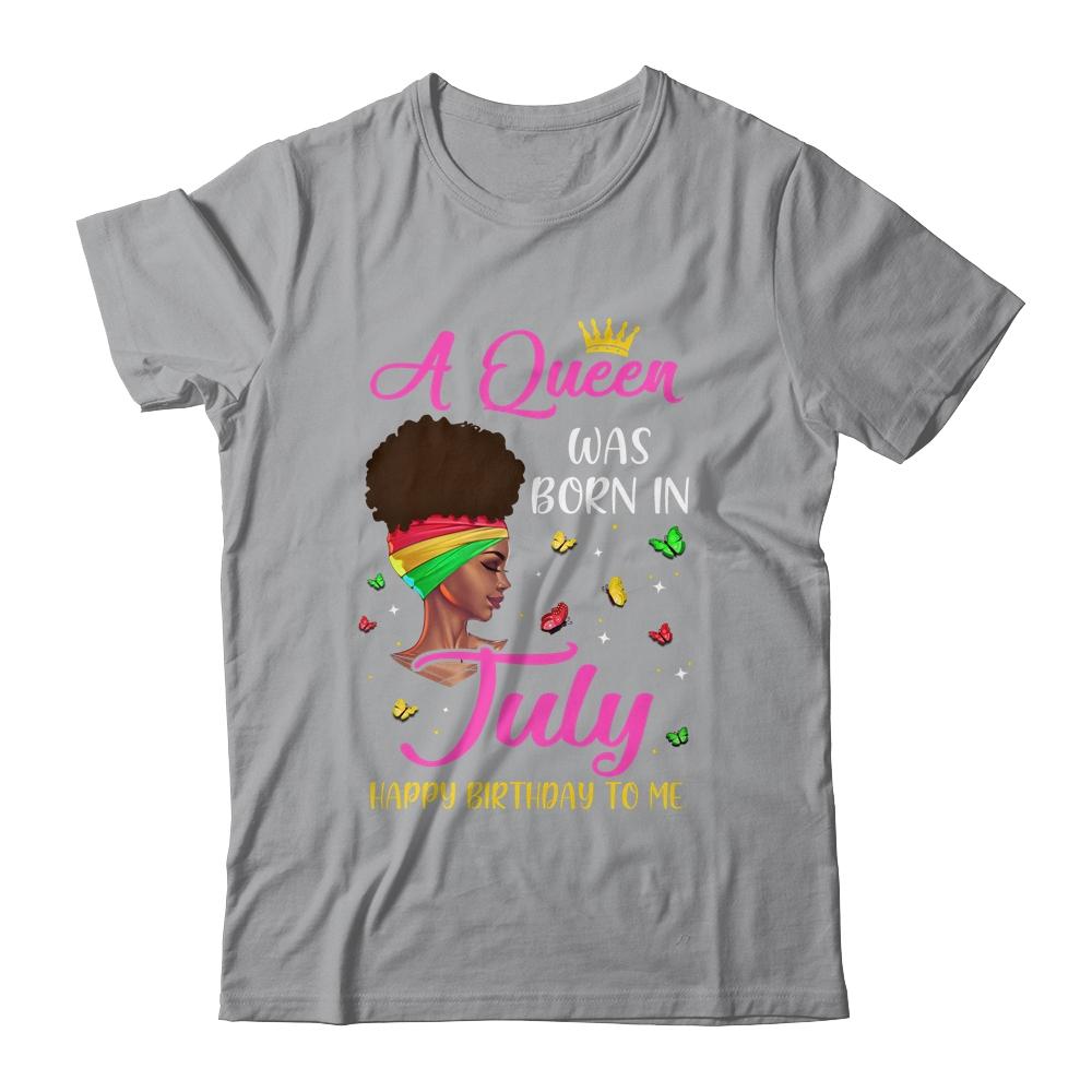 Queen Was Born In July Birthday Girl Black Women African T-Shirt & Tank Top | Siriustee.com.com
