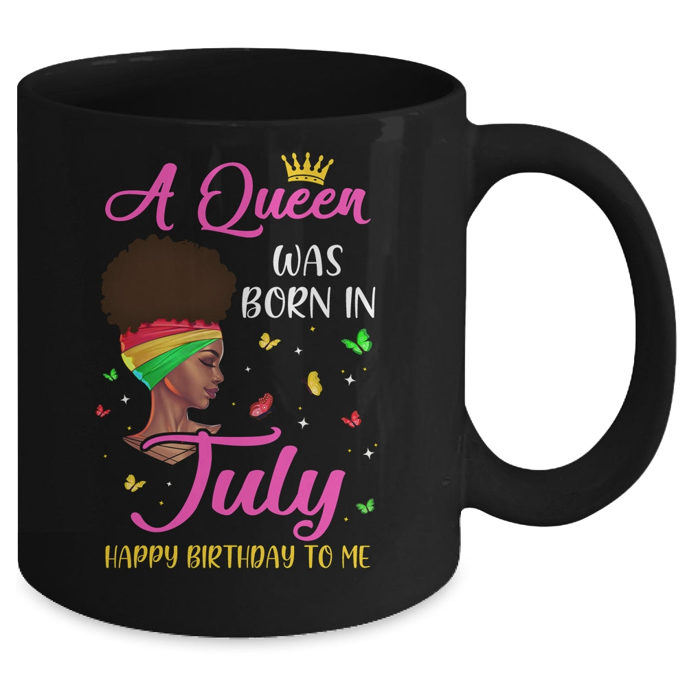 Queen Was Born In July Birthday Girl Black Women African Mug | siriusteestore
