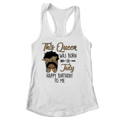 Queen Was Born In July Black Girl Birthday Mothers Day Shirt & Tank Top | siriusteestore