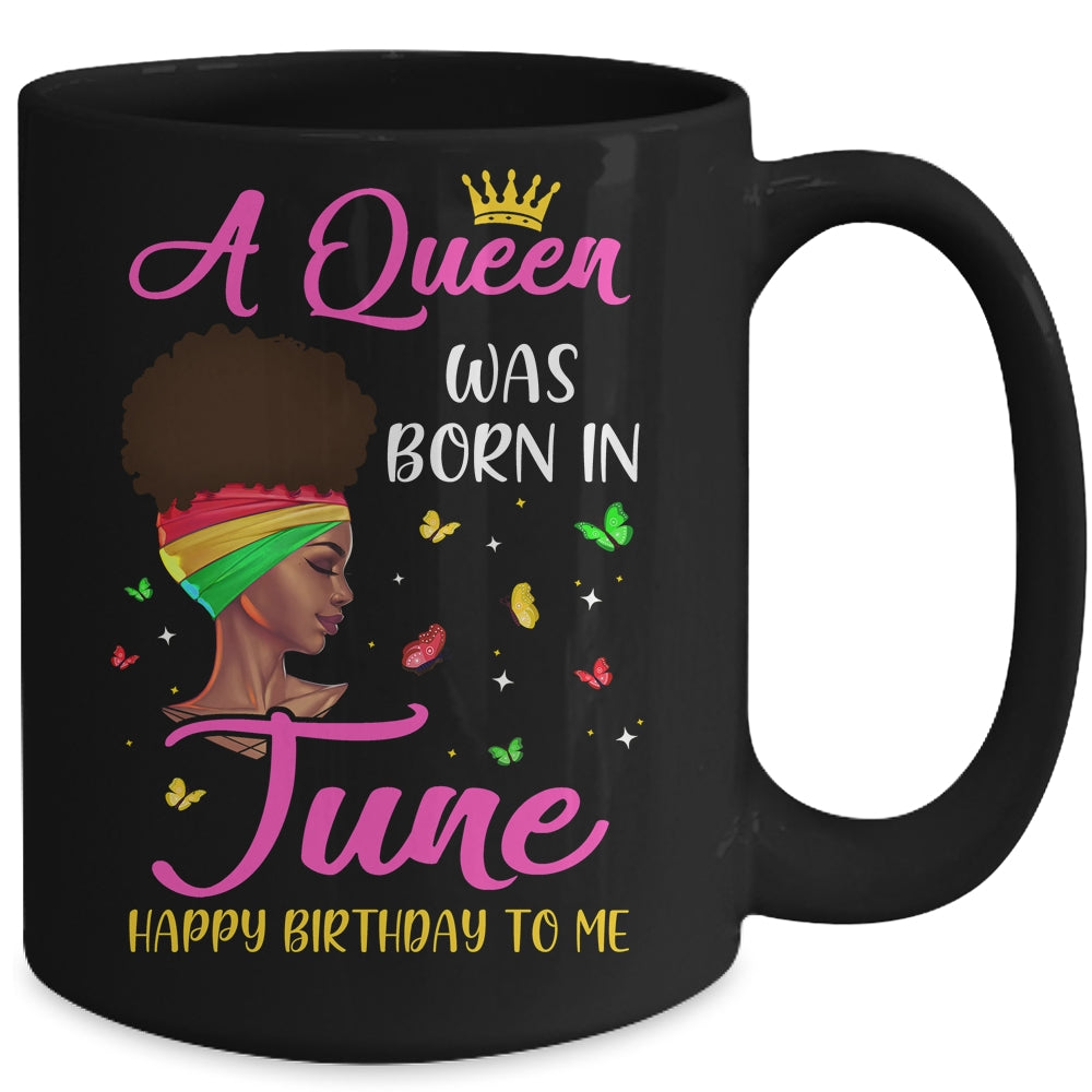 Queen Was Born In June Birthday Girl Black Women African Mug | siriusteestore