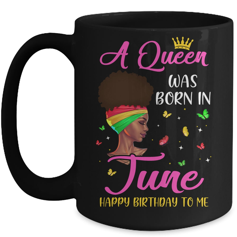 Queen Was Born In June Birthday Girl Black Women African Mug | siriusteestore