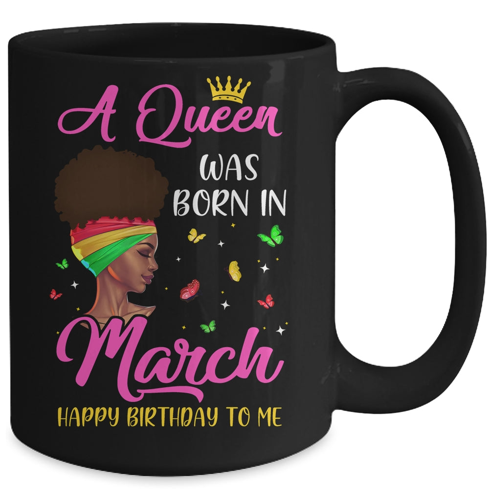 Queen Was Born In March Birthday Girl Black Women African Mug | siriusteestore