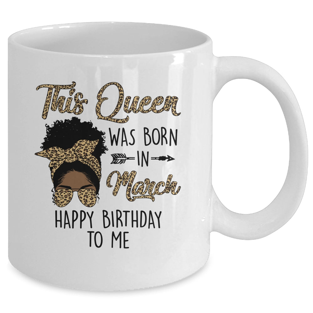 Queen Was Born In March Black Girl Birthday Mothers Day Mug | siriusteestore