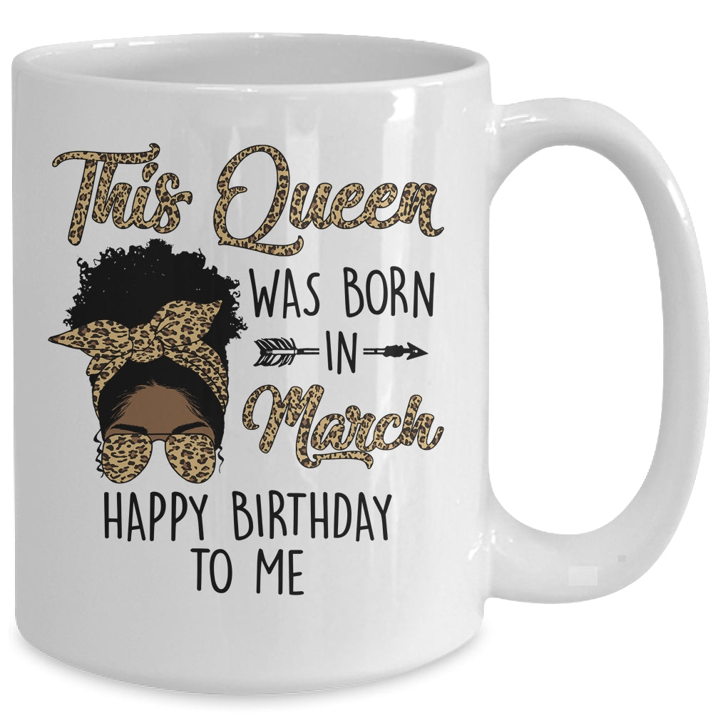 Queen Was Born In March Black Girl Birthday Mothers Day Mug | siriusteestore