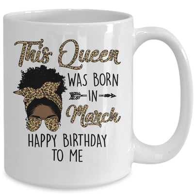 Queen Was Born In March Black Girl Birthday Mothers Day Mug | siriusteestore