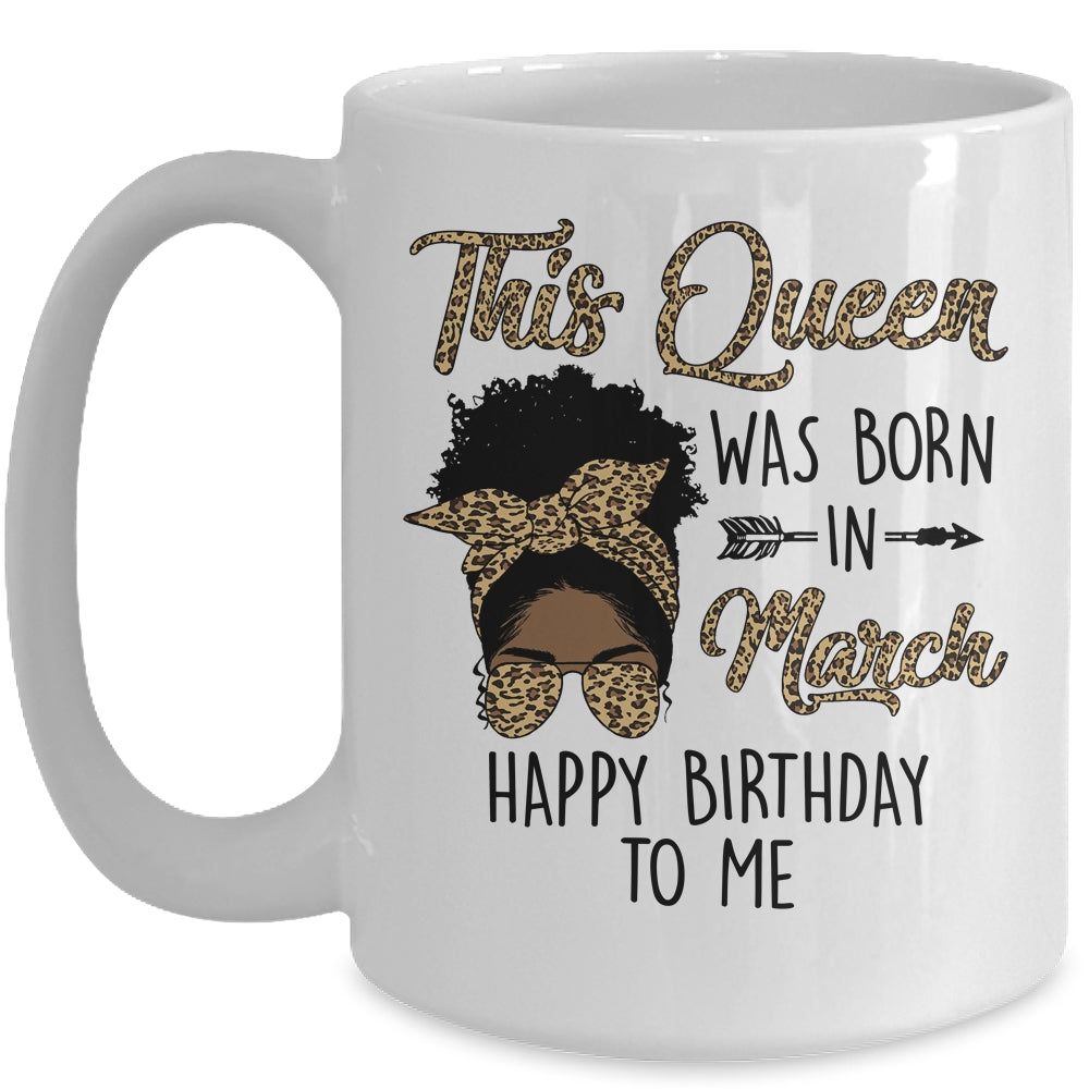 Queen Was Born In March Black Girl Birthday Mothers Day Mug | siriusteestore