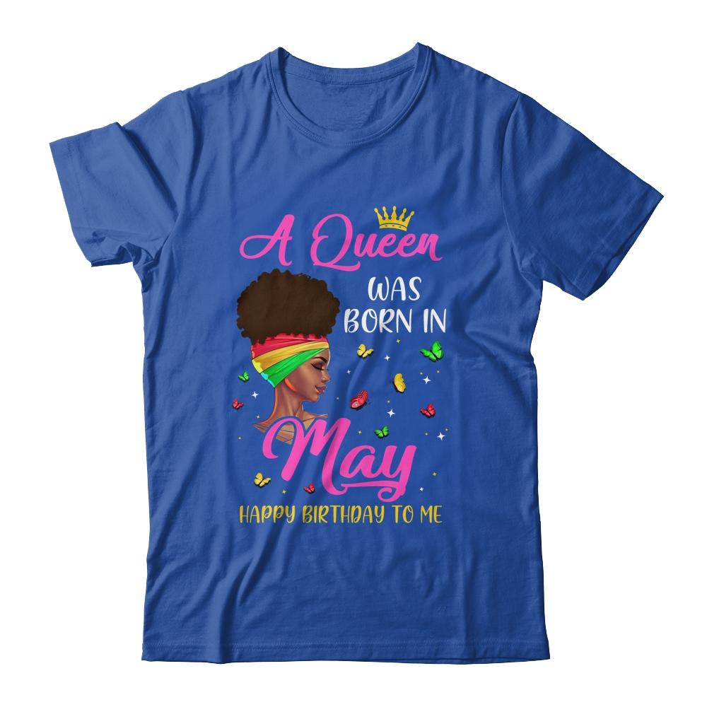 Queen Was Born In May Birthday Girl Black Women African Shirt & Tank Top | Siriustee.com