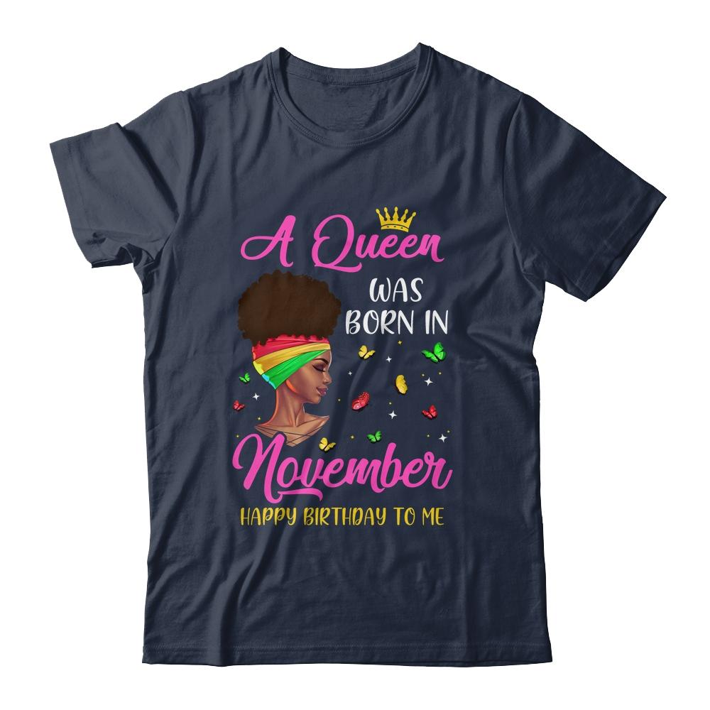Queen Was Born In November Birthday Girl Black Women African Shirt & Tank Top | Siriustee.com