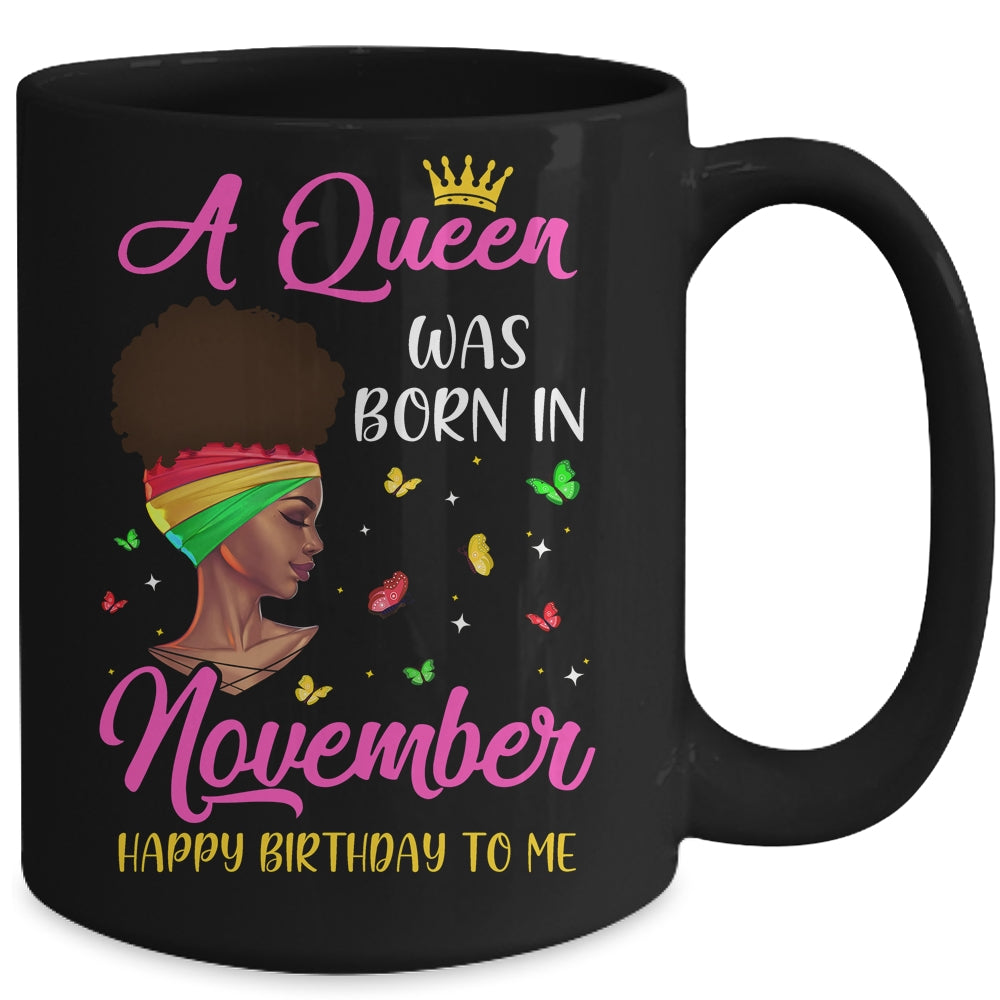 Queen Was Born In November Birthday Girl Black Women African Mug | siriusteestore