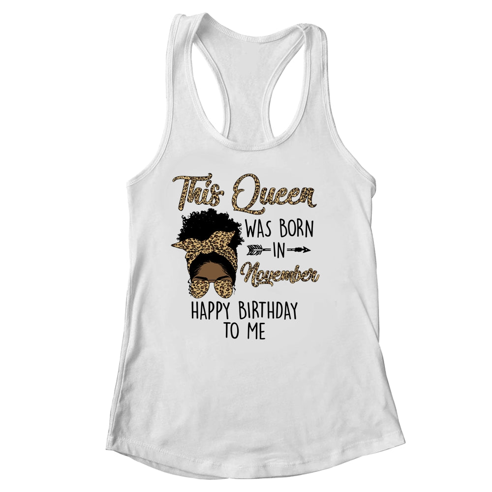 Queen Was Born In November Black Girl Birthday Mothers Day Shirt & Tank Top | siriusteestore