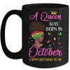 Queen Was Born In October Birthday Girl Black Women African Mug | siriusteestore