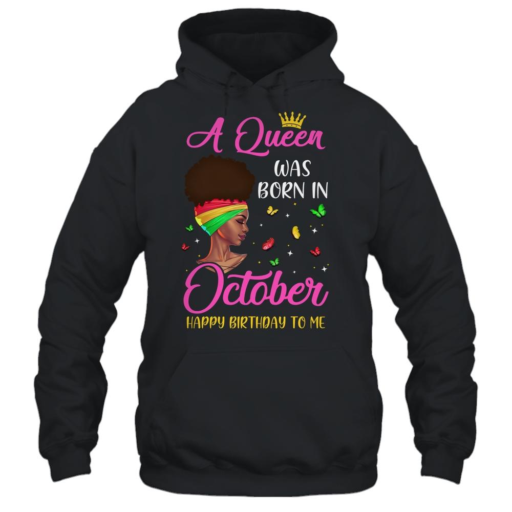 Queen Was Born In October Birthday Girl Black Women African Shirt & Tank Top | Siriustee.com