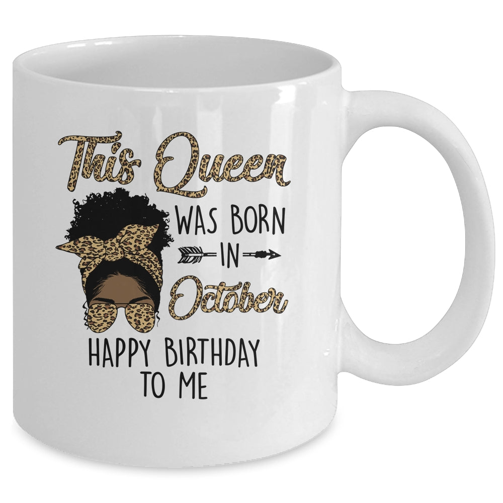 Queen Was Born In October Black Girl Birthday Mothers Day Mug | siriusteestore