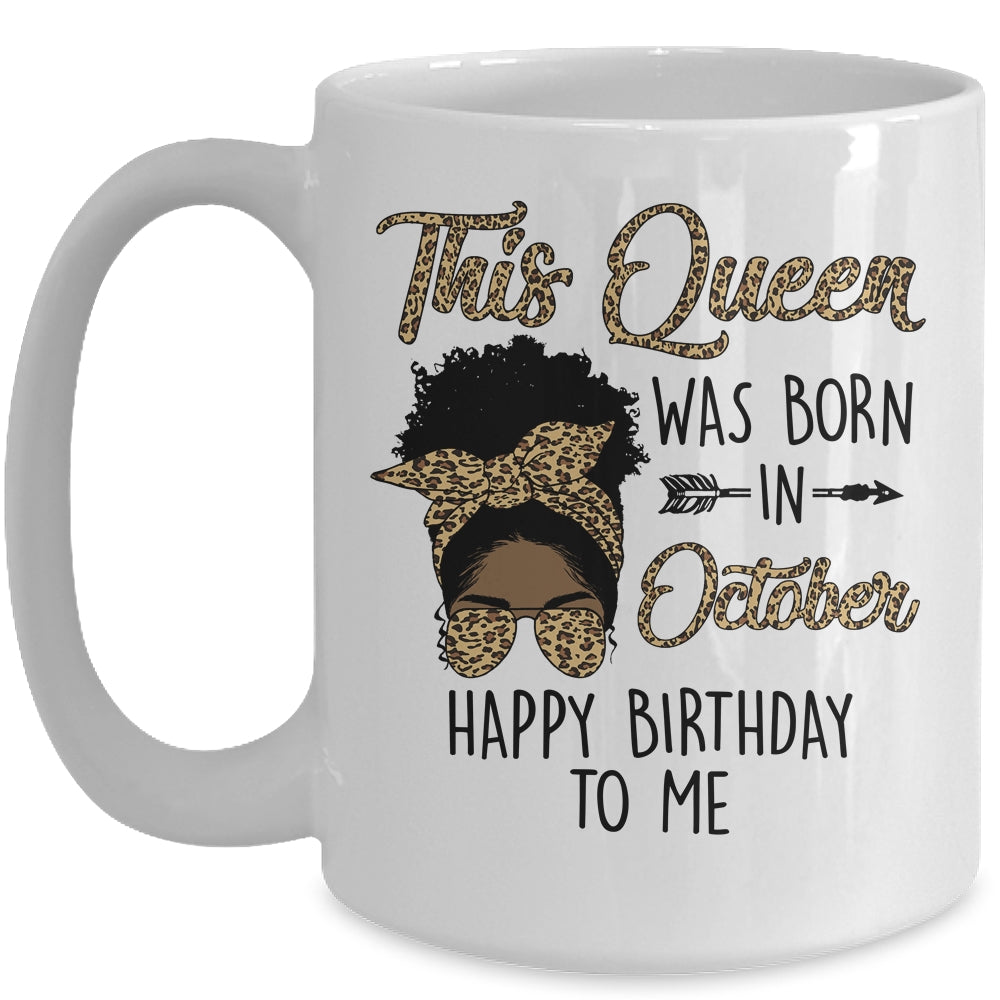 Queen Was Born In October Black Girl Birthday Mothers Day Mug | siriusteestore