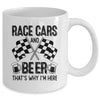 Race Cars And Beer That's Why I'm Here Funny Mug | siriusteestore
