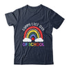 Rainbow Happy Last Day Of School Teacher Boys Girls Kids Shirt & Hoodie | siriusteestore