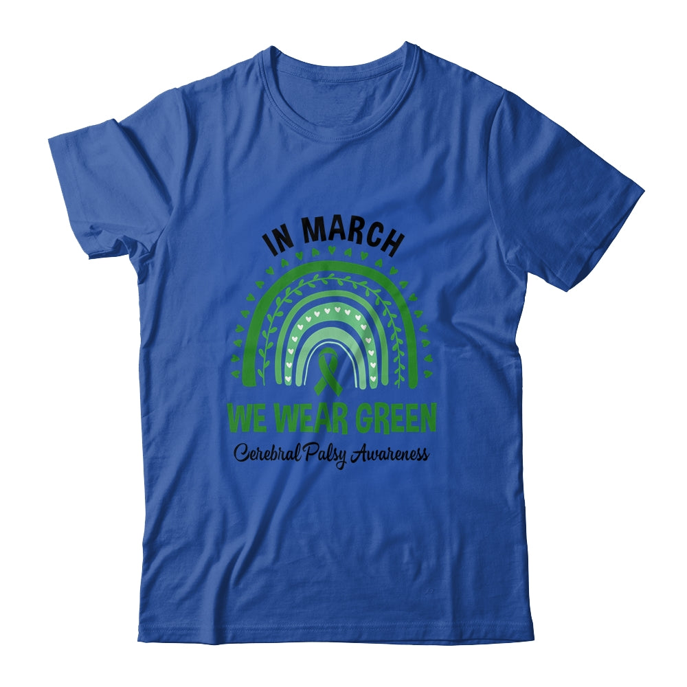 Rainbow In March We Wear Green Cerebral Palsy Awareness Shirt & Hoodie | siriusteestore