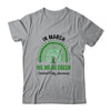 Rainbow In March We Wear Green Cerebral Palsy Awareness Shirt & Hoodie | siriusteestore