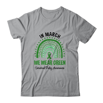 Rainbow In March We Wear Green Cerebral Palsy Awareness Shirt & Hoodie | siriusteestore
