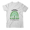 Rainbow In March We Wear Green Cerebral Palsy Awareness Shirt & Hoodie | siriusteestore