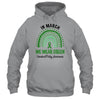 Rainbow In March We Wear Green Cerebral Palsy Awareness Shirt & Hoodie | siriusteestore