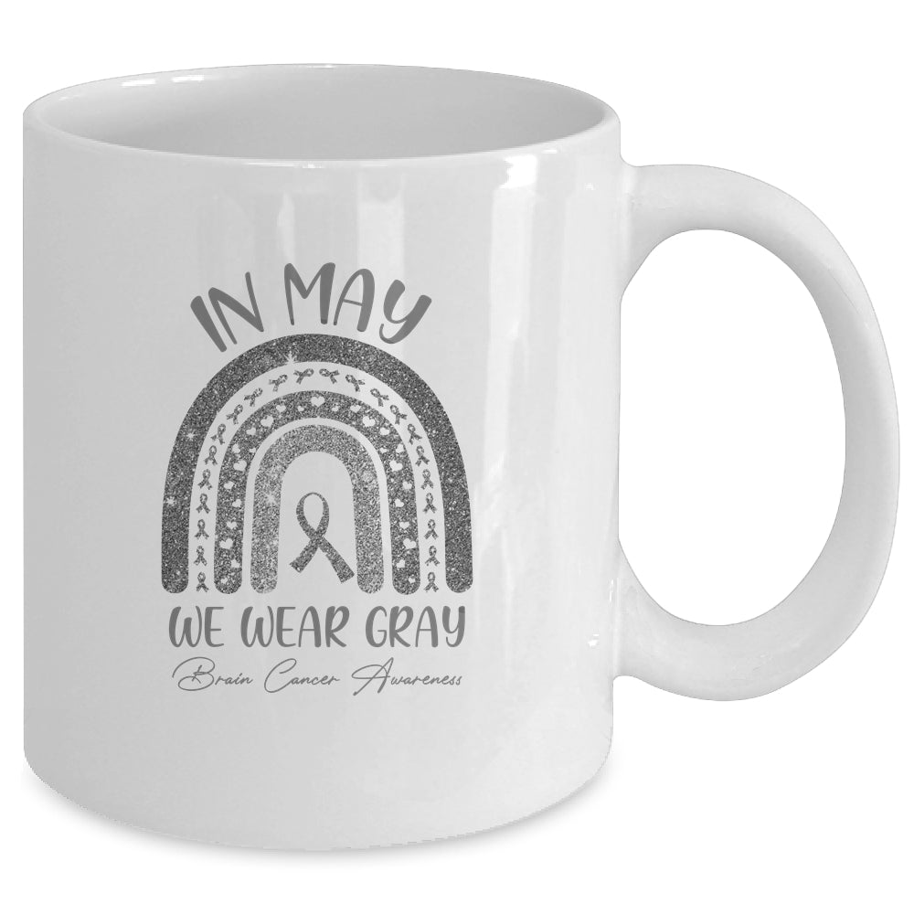 Rainbow In May We Wear Gray Brain Cancer Awareness Month Mug | siriusteestore