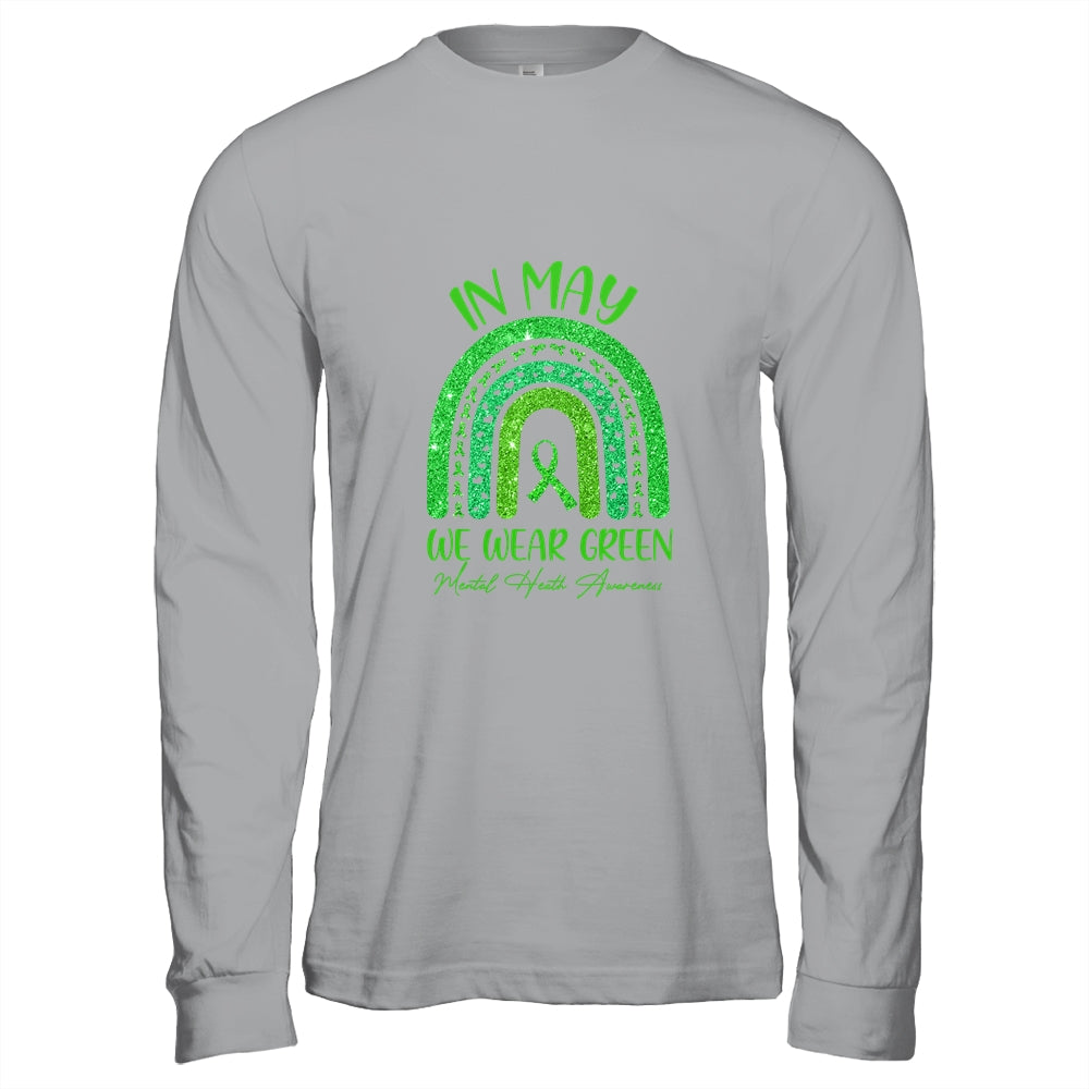 Rainbow In May We Wear Green Ribbon Mental Health Awareness Shirt & Hoodie | siriusteestore