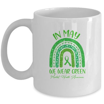 Rainbow In May We Wear Green Ribbon Mental Health Awareness Mug | siriusteestore