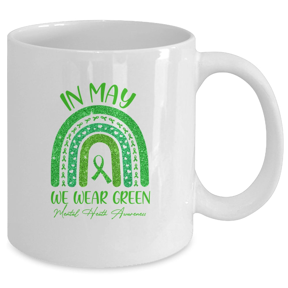 Rainbow In May We Wear Green Ribbon Mental Health Awareness Mug | siriusteestore