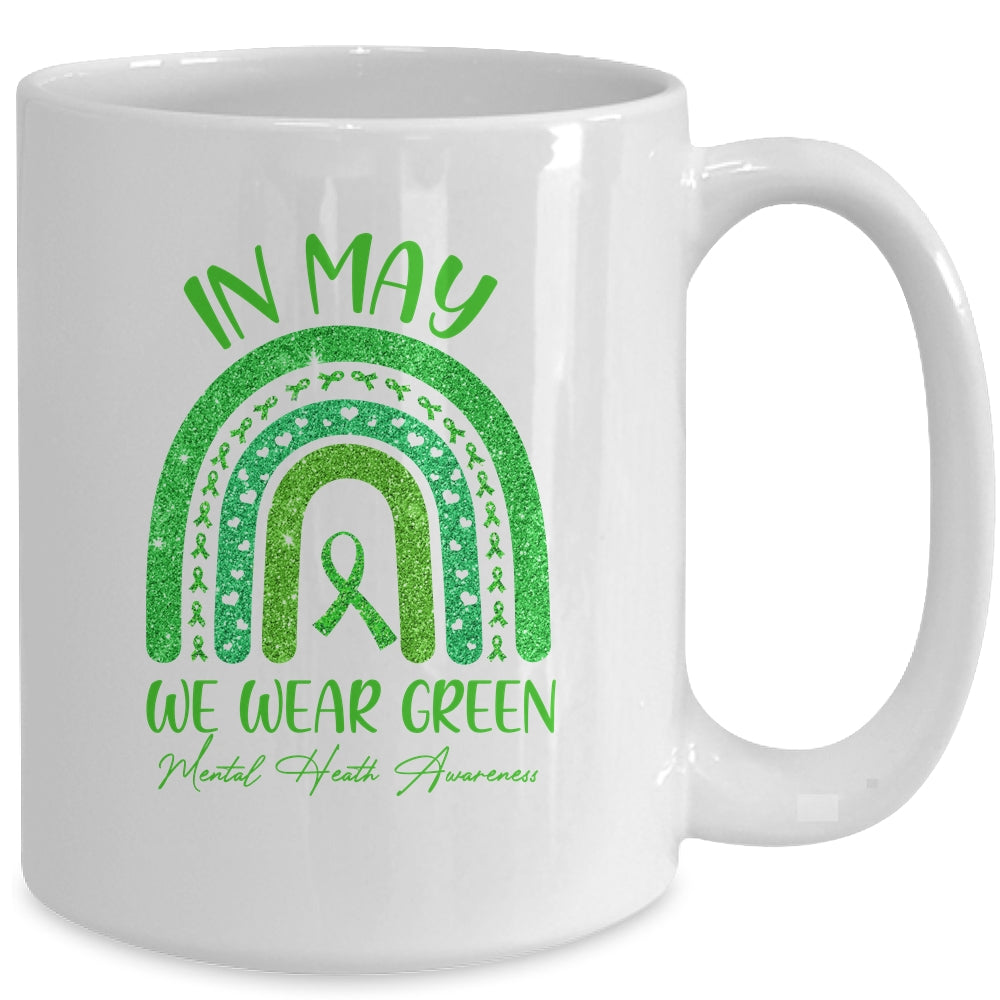 Rainbow In May We Wear Green Ribbon Mental Health Awareness Mug | siriusteestore