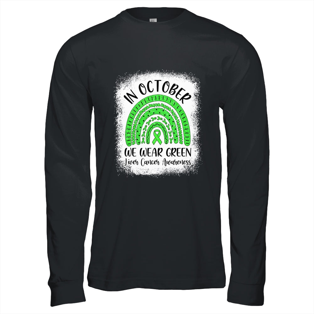 Rainbow In October We Wear Green Liver Cancer Awareness Shirt & Hoodie | siriusteestore