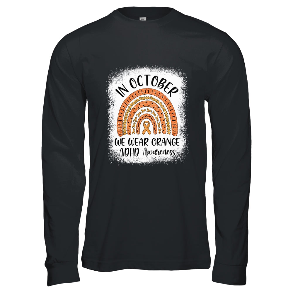 Rainbow In October We Wear Orange ADHD Awareness Shirt & Hoodie | siriusteestore