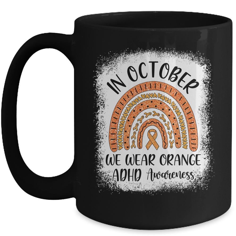 Rainbow In October We Wear Orange ADHD Awareness Mug | siriusteestore
