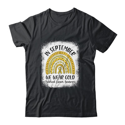 Rainbow In September We Wear Gold Childhood Cancer Awareness Shirt & Hoodie | siriusteestore