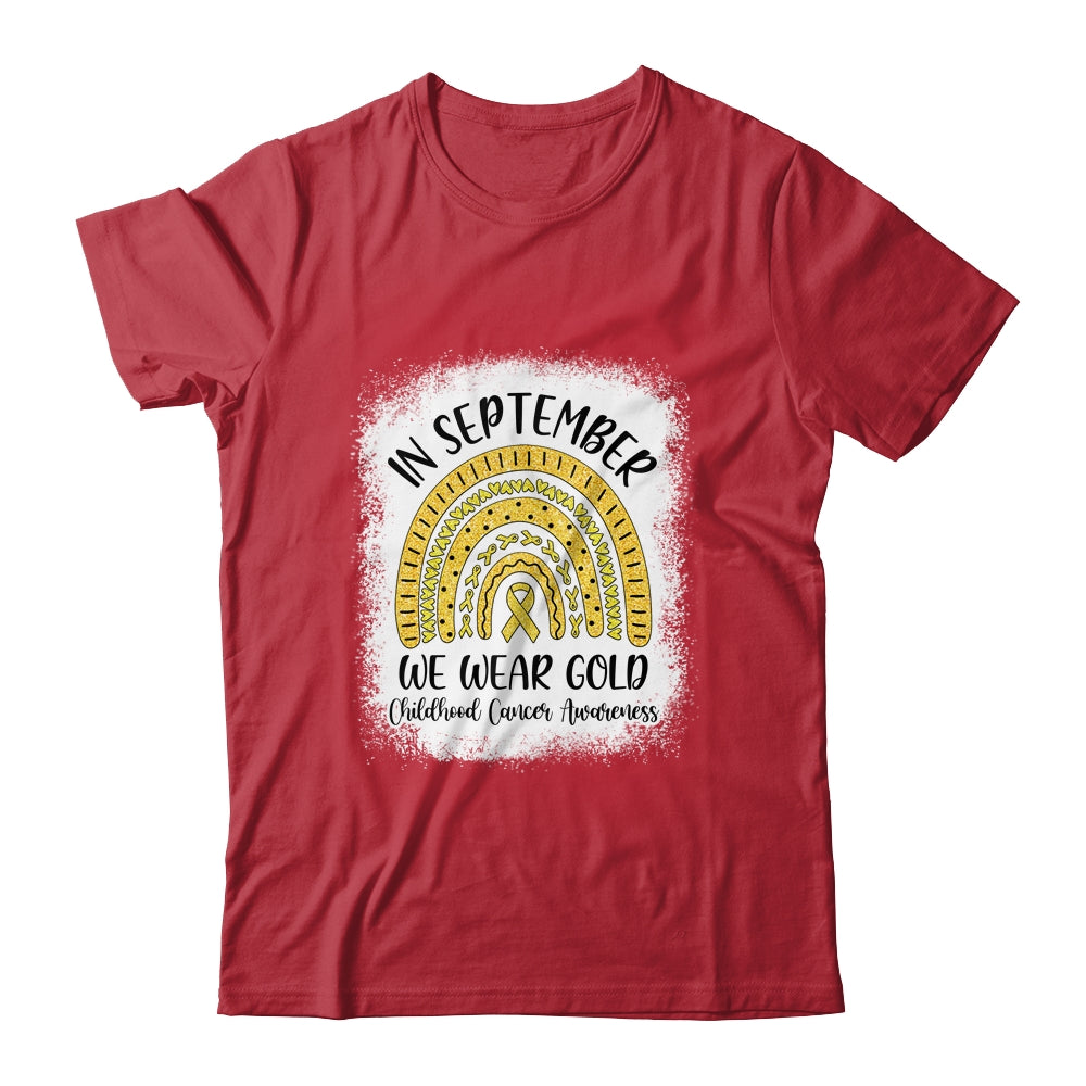 Rainbow In September We Wear Gold Childhood Cancer Awareness Shirt & Hoodie | siriusteestore