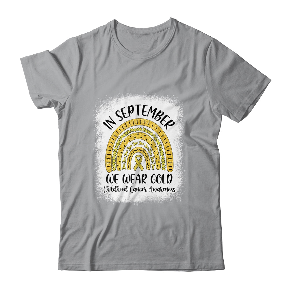 Rainbow In September We Wear Gold Childhood Cancer Awareness Shirt & Hoodie | siriusteestore