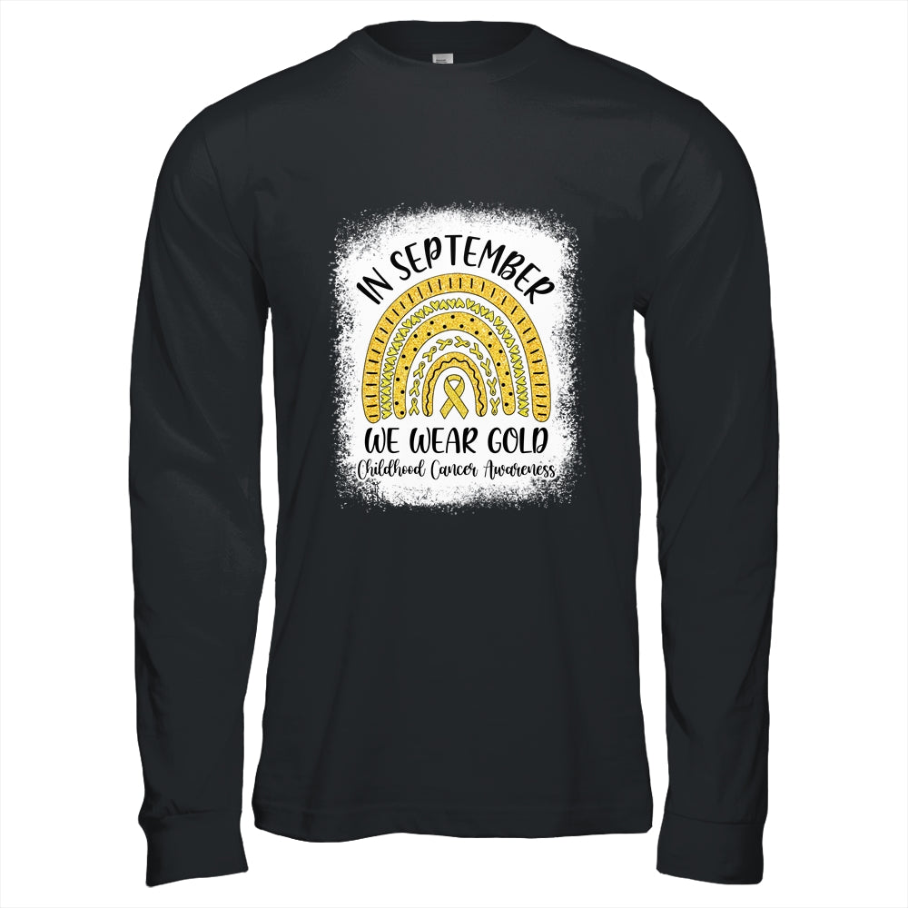 Rainbow In September We Wear Gold Childhood Cancer Awareness Shirt & Hoodie | siriusteestore