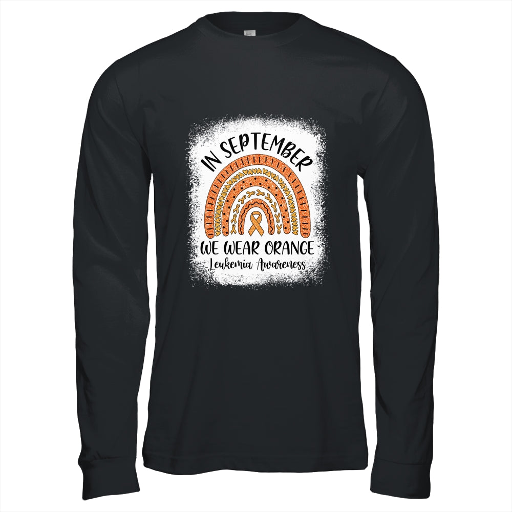 Rainbow In September We Wear Orange Leukemia Awareness Shirt & Hoodie | siriusteestore