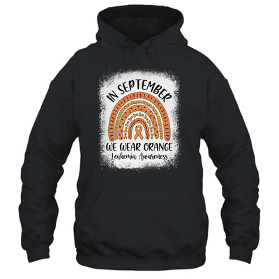 Rainbow In September We Wear Orange Leukemia Awareness Shirt & Hoodie | siriusteestore