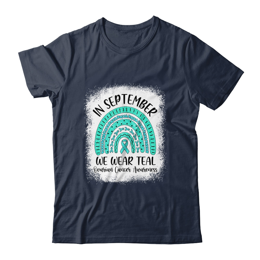 Rainbow In September We Wear Teal Ovarian Cancer Awareness Shirt & Hoodie | siriusteestore