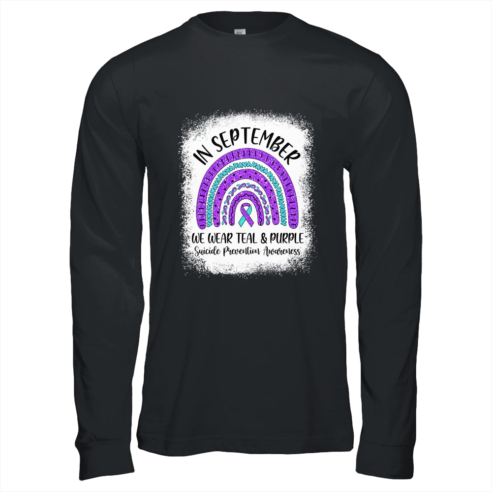 Rainbow In September We Wear Teal and Purple Suicide Prevention Awareness Shirt & Hoodie | siriusteestore