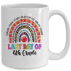 Rainbow Last Day Of School 4th Grade Teacher Student Mug | siriusteestore