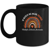 Rainbow Orange Ribbon Warrior Multiple Sclerosis Awareness Mug | siriusteestore