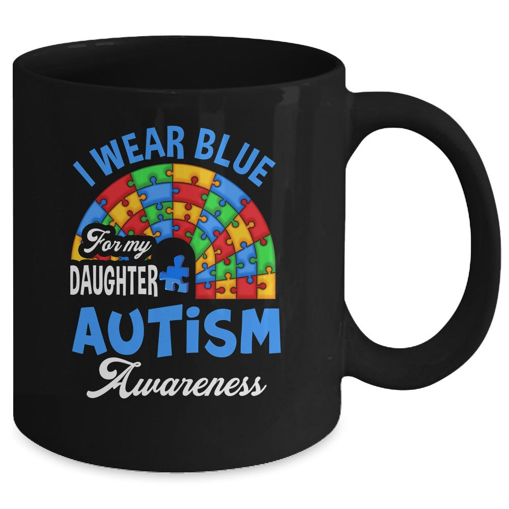 Rainbow Puzzle I Wear Blue For Daughter Autism Awareness Mug | siriusteestore