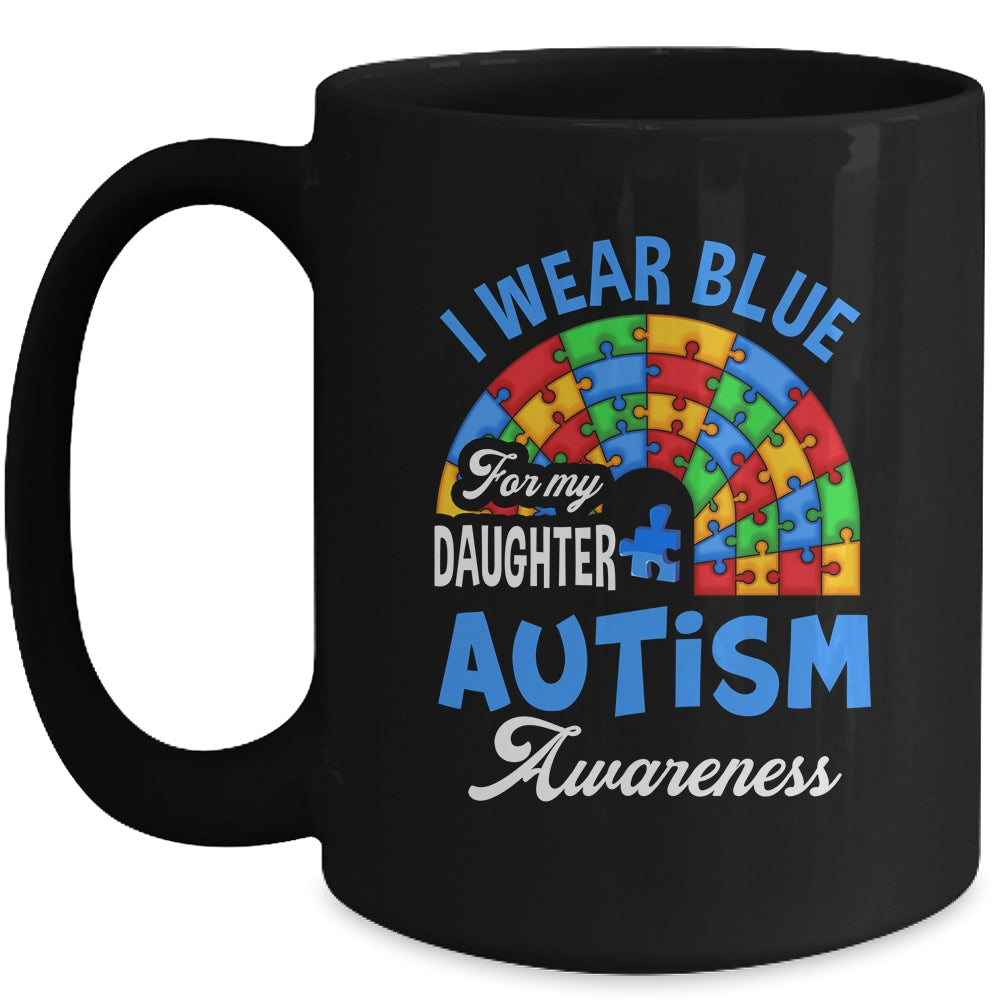 Rainbow Puzzle I Wear Blue For Daughter Autism Awareness Mug | siriusteestore