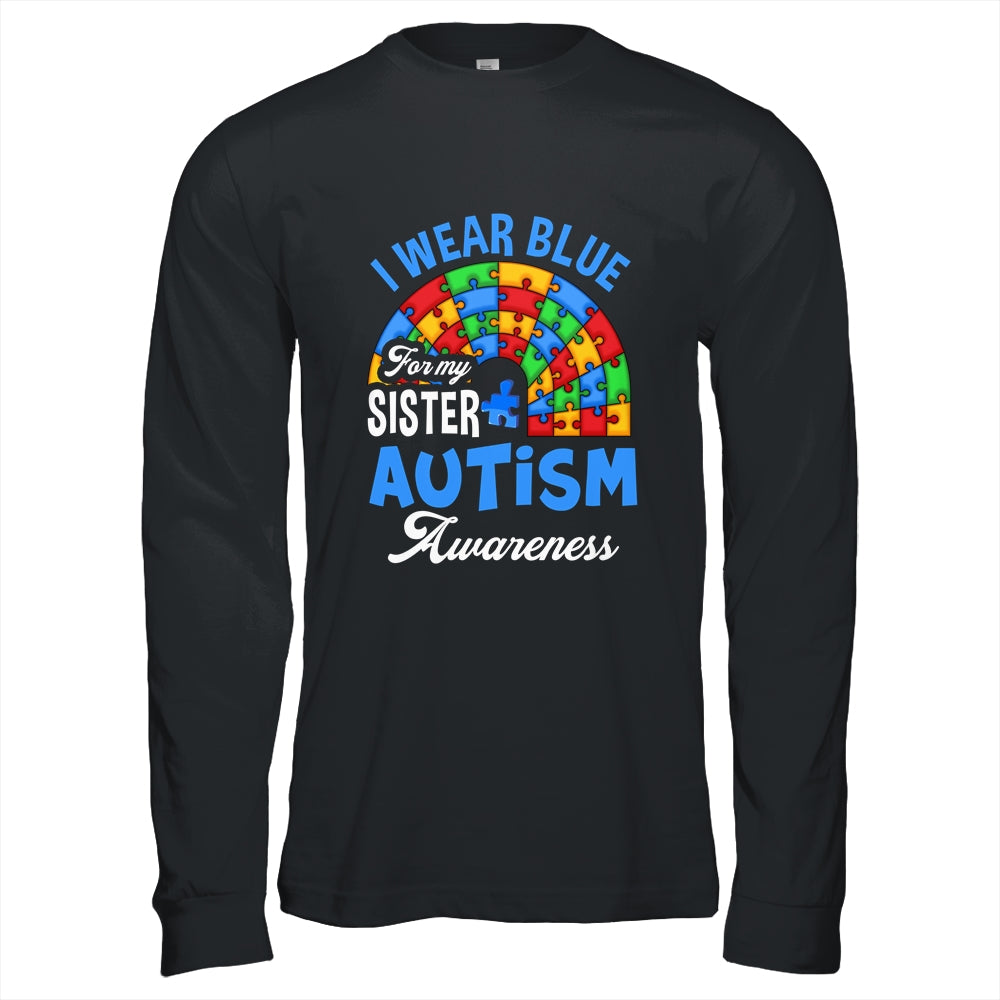 Rainbow Puzzle I Wear Blue For Sister Autism Awareness Shirt & Hoodie | siriusteestore