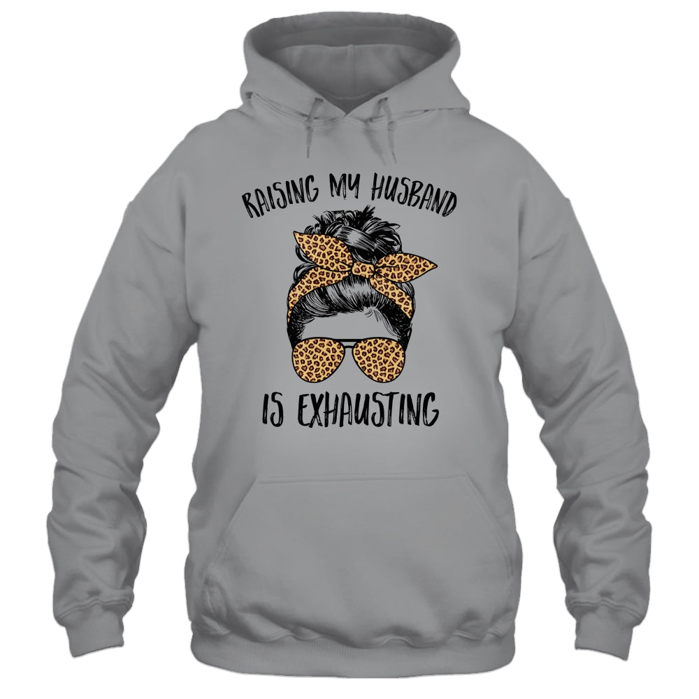 Raising My Husband Is Exhaust Messy Bun Life Leopard Shirt & Tank Top | siriusteestore